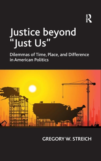 Book cover of: Justice beyond 'Just Us'. By: Gregory W. Streich