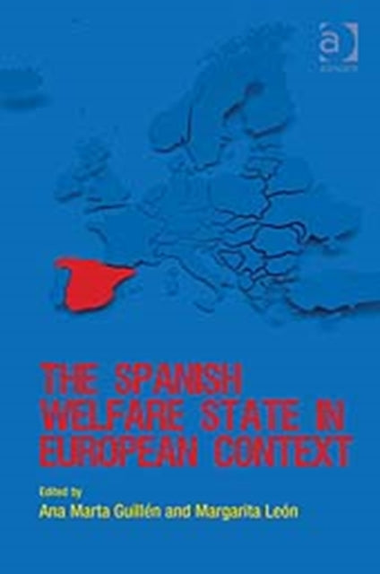 Book cover of: Spanish Welfare State in European Context. By: Ana M. Guillén