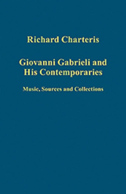 Book cover of: Giovanni Gabrieli and His Contemporaries. By: Richard Charteris