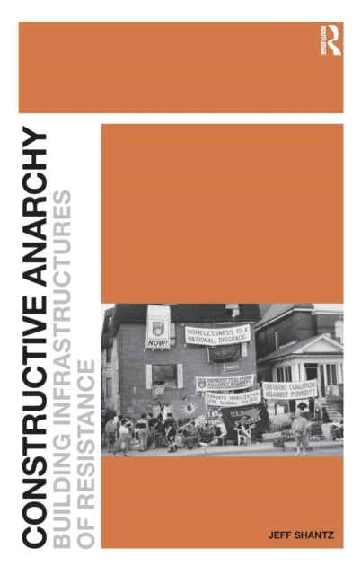 Book cover of: Constructive Anarchy. By: Jeff Shantz