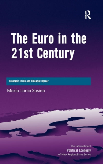 Book cover of: Euro in the 21st Century. By: María Lorca-Susino