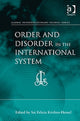 Book cover of: Order and Disorder in the International System. By: Sai Felicia Krishna-Hensel