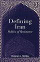 Book cover of: Defining Iran. By: Shabnam J. Holliday