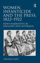 Book cover of: Women, Infanticide and the Press, 1822-1922. By: Nicolá Goc
