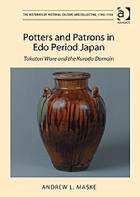 Book cover of: Potters and Patrons in Edo Period Japan. By: Andrew L. Maske