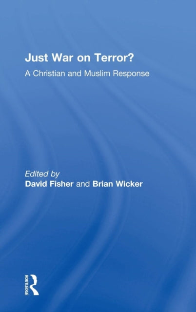 Book cover of: Just War on Terror?. By: Fisher, David