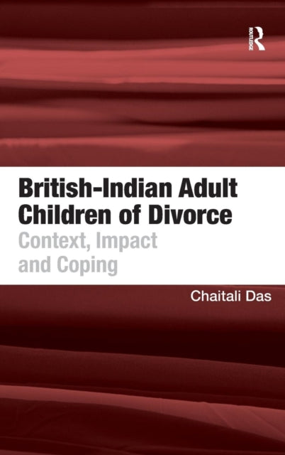 Book cover of: British-Indian Adult Children of Divorce. By: Chaitali Das