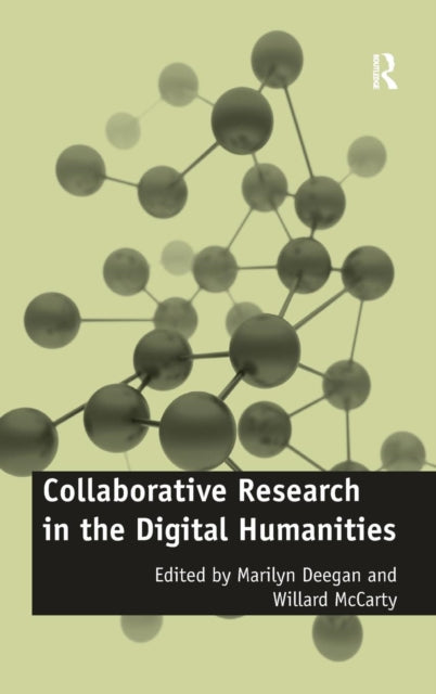 Book cover of: Collaborative Research in the Digital Humanities. By: Marilyn Deegan