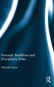 Book cover of: Foucault, Buddhism and Disciplinary Rules. By: Malcolm Voyce