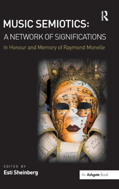 Book cover of: Music Semiotics: A Network of Significations. By: Raymond Monelle
