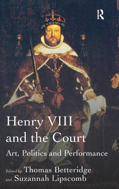 Book cover of: Henry VIII and the Court. By: Thomas Betteridge