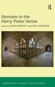 Book cover of: Heroism in the Harry Potter Series. By: Katrin Berndt