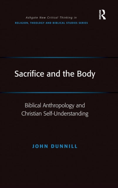 Book cover of: Sacrifice and the Body. By: John Dunnill