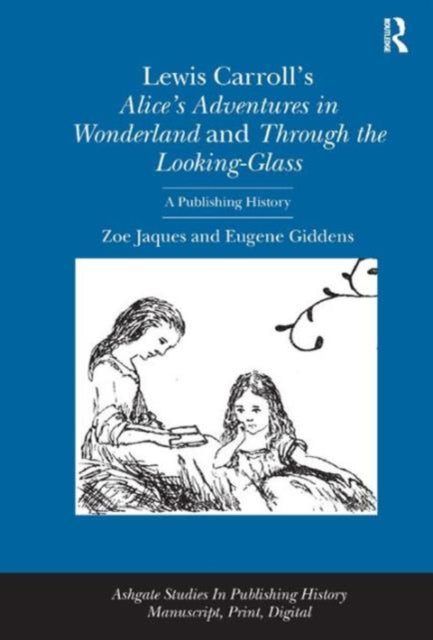 Book cover of: Lewis Carroll's Alice's Adventures in Wonderland and Through the Looking-Glass. By: Eugene Giddens