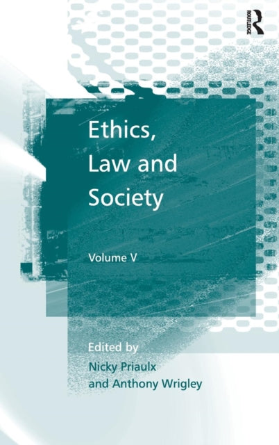 Book cover of: Ethics, Law and Society. By: Nicky Priaulx