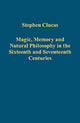 Book cover of: Magic, Memory and Natural Philosophy in the Sixteenth and Seventeenth Centuries. By: Stephen Clucas