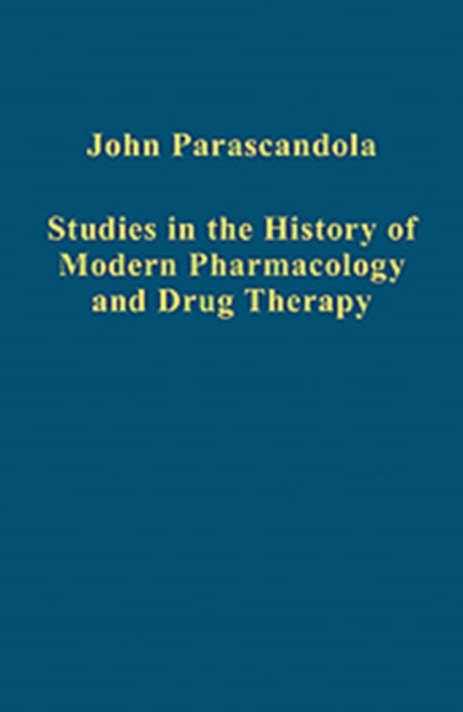 Book cover of: Studies in the History of Modern Pharmacology and Drug Therapy. By: John Parascandola