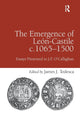 Book cover of: Emergence of Le?n-Castile c.1065-1500. By: James J. Todesca