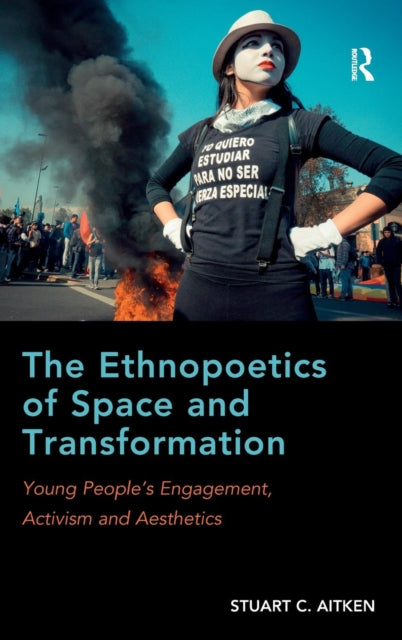 Book cover of: Ethnopoetics of Space and Transformation. By: Stuart C. Aitken