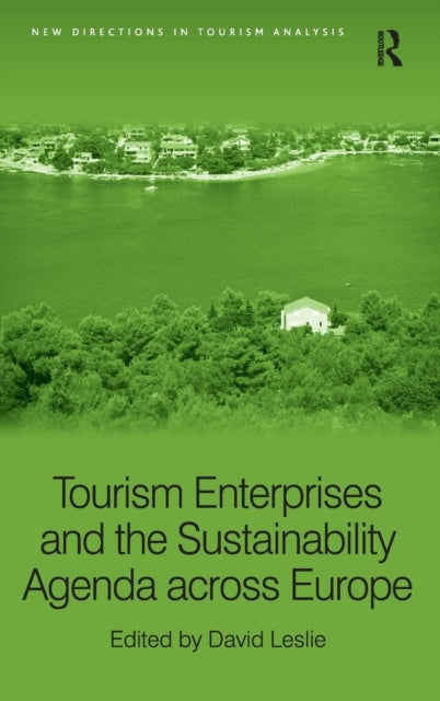 Book cover of: Tourism Enterprises and the Sustainability Agenda across Europe. By: David Leslie