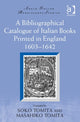Book cover of: Bibliographical Catalogue of Italian Books Printed in England 1603–1642. By: Soko Tomita