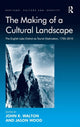 Book cover of: Making of a Cultural Landscape. By: John K. Walton