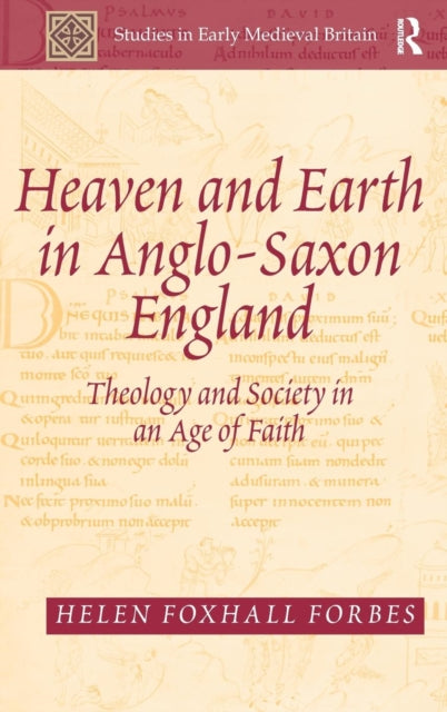 Book cover of: Heaven and Earth in Anglo-Saxon England. By: Helen Foxhill Forbes
