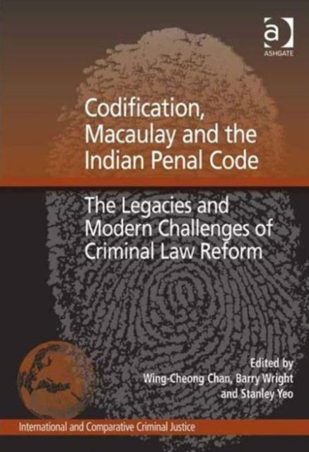 Book cover of: Codification, Macaulay and the Indian Penal Code. By: Wing Cheong Chan