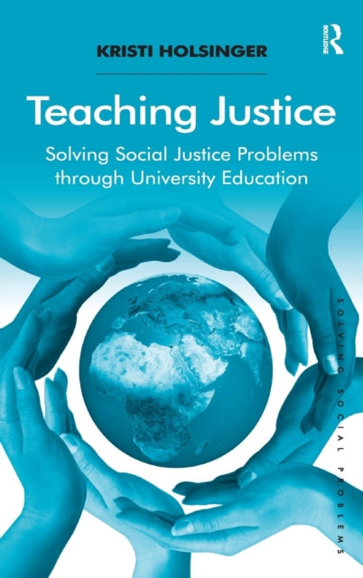 Book cover of: Teaching Justice. By: Kristi Holsinger