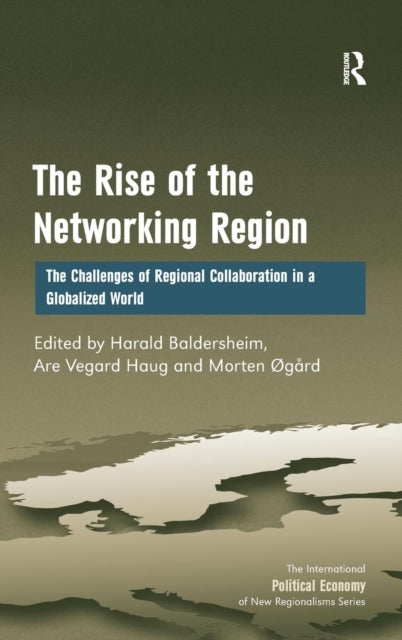 Book cover of: Rise of the Networking Region. By: Harald Baldersheim