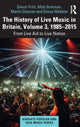 Book cover of: History of Live Music in Britain, Volume III, 1985-2015. By: Martin Cloonan
