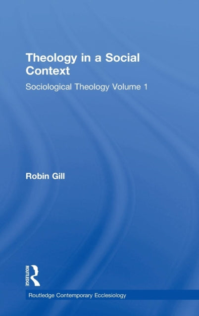 Book cover of: Theology in a Social Context. By: Robin Gill