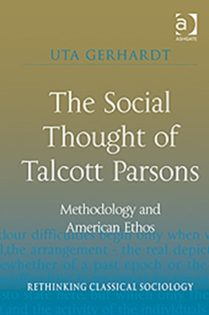 Book cover of: Social Thought of Talcott Parsons. By: Uta Gerhardt