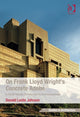 Book cover of: On Frank Lloyd Wright's Concrete Adobe. By: Donald Leslie Johnson