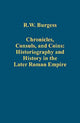 Book cover of: Chronicles, Consuls, and Coins: Historiography and History in the Later Roman Empire. By: R. W. Burgess
