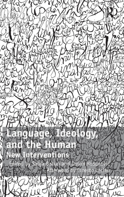 Book cover of: Language, Ideology, and the Human. By: Sanja Bahun