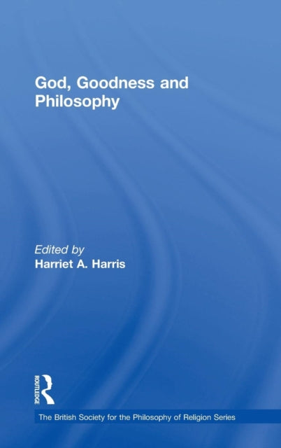 Book cover of: God, Goodness and Philosophy. By: Harriet A. Harris