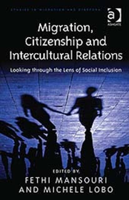 Book cover of: Migration, Citizenship and Intercultural Relations. By: Fethi Mansouri