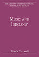 Book cover of: Music and Ideology. By: Mark Carroll