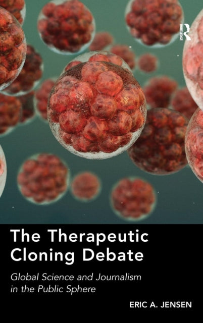 Book cover of: Therapeutic Cloning Debate. By: Eric A. Jensen