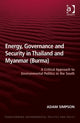 Book cover of: Energy, Governance and Security in Thailand and Myanmar (Burma). By: Adam Simpson