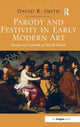 Book cover of: Parody and Festivity in Early Modern Art. By: David R. Smith (art historian)