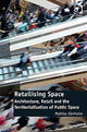 Book cover of: Retailising Space. By: Mattias Kärrholm