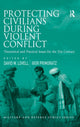Book cover of: Protecting Civilians During Violent Conflict. By: David W. Lovell