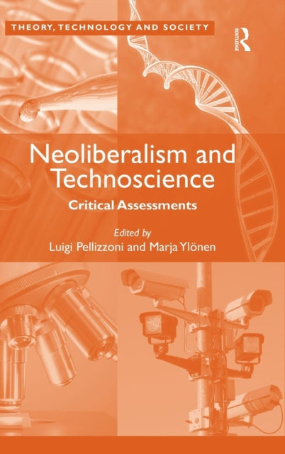 Book cover of: Neoliberalism and Technoscience. By: Luigi Pellizzoni