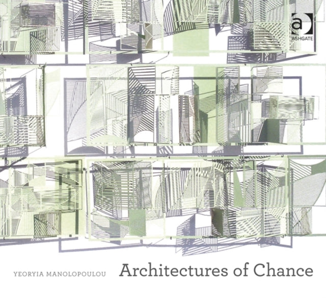 Book cover of: Architectures of Chance. By: Yeoryia Manolopoulou
