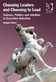 Book cover of: Choosing Leaders and Choosing to Lead. By: Douglas Board