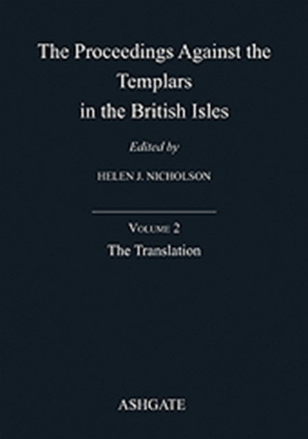 Book cover of: Proceedings Against the Templars in the British Isles. By: Helen J. Nicholson