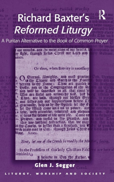 Book cover of: Richard Baxter's Reformed Liturgy. By: Glen J. Segger
