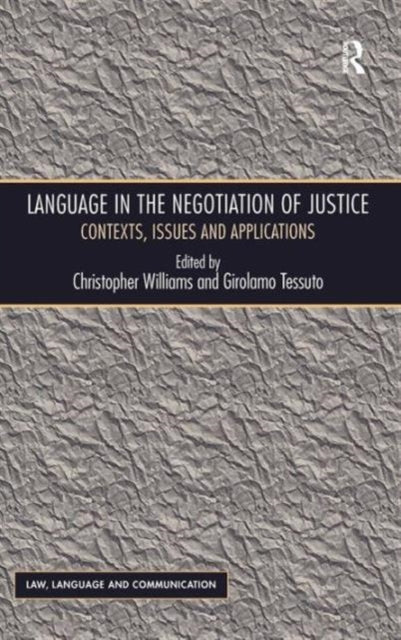 Book cover of: Language in the Negotiation of Justice. By: Christopher Williams